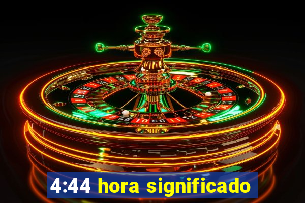 4:44 hora significado